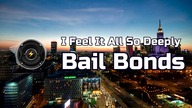 I Feel It All So Deeply  Bail Bonds | Energetyczna muzyka Elektroniczna