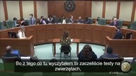 Fragment zeznań przed komisją Zdrowia w Teksasie USA - dlaczego zaprzestali testowania na zwierzętac