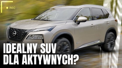 ELEGANCKI I KOMFORTOWY.  TAK ZASKOCZY CIĘ NOWY NISSAN X-TRAIL