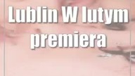 Lublin: W lutym premiera w Osterwie w Lublinie