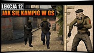 CS:GO - Jak grać po stronie CT? Kampić? Skradać się? Rashować? | CS dla Początkujących (Lekcja 12)