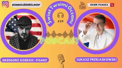 Pisarz Grzegorz Dziedzic w podcaście Świat Twoimi Oczami na kanale @OkiemPisarza