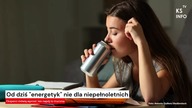 Od dziś energetyk nie dla niepełnoletnich [Serwis informacyjny, KSTV Info]