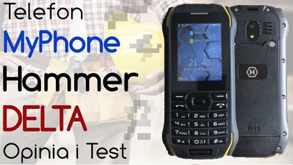Telefon MyPhone Hammer Delta - Opinia