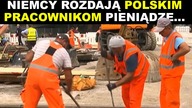Niemcy rozdają polskim pracownikom pieniądze i...  zarabiają na tym krocie | M.  Bienert