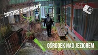 Zapomniany ośrodek nad jeziorem