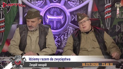 Idziemy razem do zwycięstwa.  6. 1. 2026r.  W.  Olszański, M.  Osadowski Rodacy Kamraci NPTV.pl