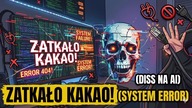 SYSTEM ERROR (ZATKAŁO KAKAO)