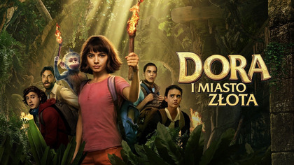 Dora i Miasto Złota (2019) Dubbing PL