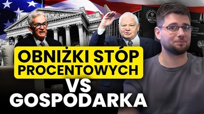 OBNIŻKI STÓP PROCENTOWYCH.  Jak działają na GOSPODARKĘ? Co oznaczają dla przeciętnego obywatela?