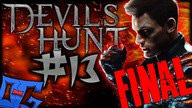 Devils Hunt | Piła pokonany #13 FINAL