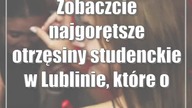Otrzęsiny studenckie Lublina