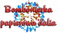 Bombonierka - papierowa dalia, wykonana rękami dziecka 