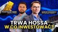 Jakie akcje kupić? W co inwestować? Złoto, srebro czy giełda.  Trwa hossa surowcowa | M.  Tuszkiewicz