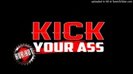 KICK YOUR ASS - HUKzHUT