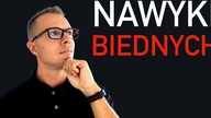 11 NAWYKÓW BIEDNYCH