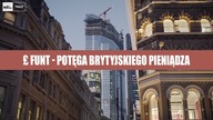 £ FUNT - potęga brytyjskiej waluty