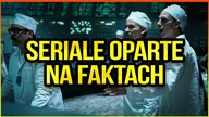 10 SERIALI OPARTYCH NA FAKTACH