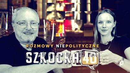 Szkocka 40 - rozmowy niepolityczne #44