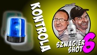 Kontrola - Szwagier SHOT 6