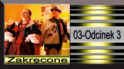 11. Zakręcone-03-Odcinek