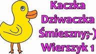 Śmieszne Wierszyki Kaczka Dziwaczka 1 Zabawne Rymowanki Wesołe Wiersze Fajne Mega Bekowe Teksty PL
