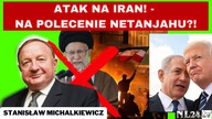 Stanisław Michalkiewicz o ataku na Iran