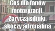 Coś dla fanów motoryzacji.  Zaryczą silniki, skoczy adrenalina