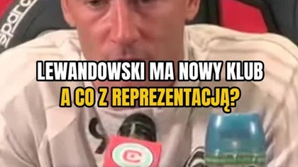Lewandowski ma nowy klub.  A co dalej z jego grą w reprezentacji Polski? #lewandowski #pilkanozna