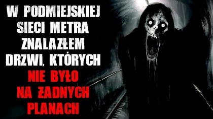 W podmiejskiej sieci metra znalazłem drzwi, których nie było na żadnych planach