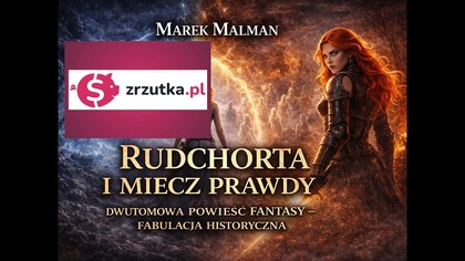Zostań jednym z pierwszych czytelników powieści Rudchorta i miecz prawdy