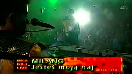 Milano - Jesteś moją naj
