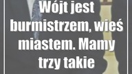 Wójt jest burmistrzem, wieś miastem.  Mamy trzy takie przypadki