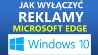 Jak zablokować reklamy w Microsoft Edge | Windows 10