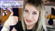 Ulubiency Miesiąca Listopada 2018 | DELICIOUS BEAUTY