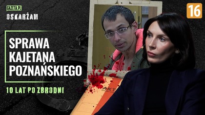 Kajetan Poznański.  10 lat po zbrodni - czy to koniec dożywocia?