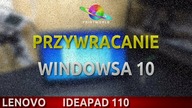 LENOVO IDEAPAD 110 - Przywracanie Windowsa 10