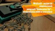 Wolfcraft - zestaw do niewidocznych połączeńUndercover Jig - modernizacja półek w warsztacie