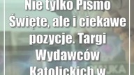 Nie tylko Pismo Święte, ale i ciekawe pozycje.  Targi Wydawców Katolickich w Lublinie