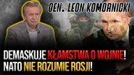 Gen.  Komornicki demaskuje kłamstwa o wojnie! NATO nie rozumie Rosji! Przyjmują złe założenia... 