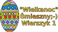 Śmieszne Wierszyki Na Wielkanoc 1 Zabawne Rymowanki Wesołe Wiersze Fajne Mega Bekowe Teksty PL