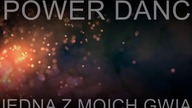 Power Dance - Jedna z Moich Gwiazd
