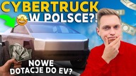 TESLA CYBERTRUCK DOSTEPNA!? Nowe, WYŻSZE dopłaty do zakupu ELETRYKÓW!  EV NEWS #55