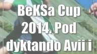 BeKSa Cup 2014.  Pod dyktando Avii i Motoru