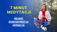 7-minutowa medytacja, którą możesz zrobić zawsze i wszędzie.  Intencja.  Koncentracja.  Relaks.