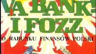 Via bank! I FOZZ O rabunku finans&oacute;w Polski