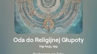 2024.06.14 - 10 - Oda do Religijnej Głupoty - hip hop, rap - tekst Ewa Lipka, śpiew i muzyka SI/AL