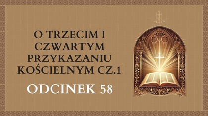O trzecim i czwartym przykazaniu kościelnym cz. 1 - Odcinek 58 | Katechizm Katolicki