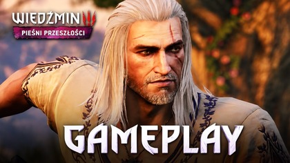 Wiedźmin 3: Pieśni Przeszłości - PIERWSZY GAMEPLAY