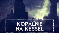 Czym były KOPALNIE NA KESSEL HOLOCRON